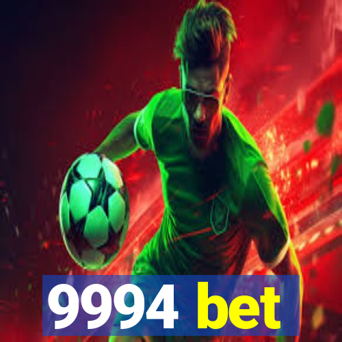 9994 bet